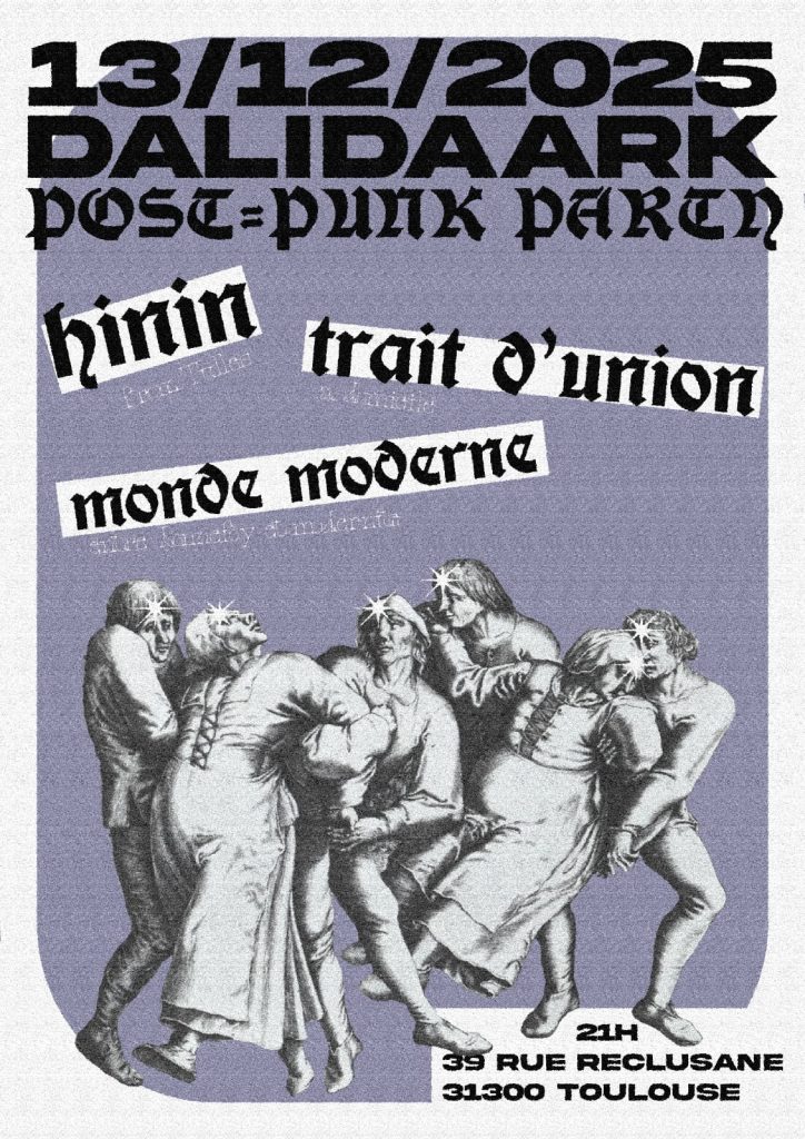 Monde moderne, Trait d'union & Hinin au Dalidaark le 12/13/2025
